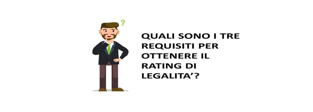 3 REQUISITI PER OTTENERE IL RATING DI LEGALITA' _ WWW.RATINGDILEGALITA.IT